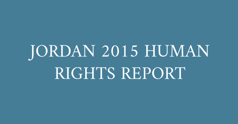 JORDAN 2015 HUMAN RIGHTS REPORT JORDAN 2015 HUMAN RIGHTS REPORT